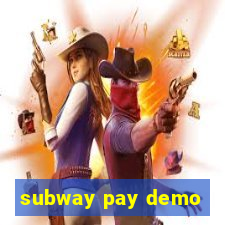 subway pay demo